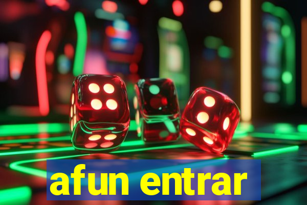 afun entrar